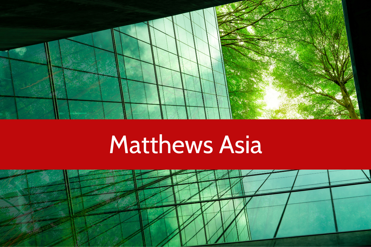 Matthews Asia mit neuem “Asia Sustainable Future Fund”